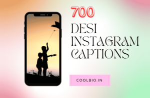 700+ Best Desi Instagram Captions for Perfect Insta Vibes